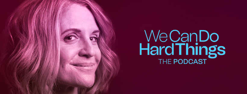 We Can Do Hard Things Podcast with Glennon Doyle