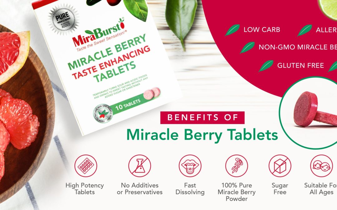 MiraBurst Miracle Berry Tablets Make Healthier Eating Enjoyable