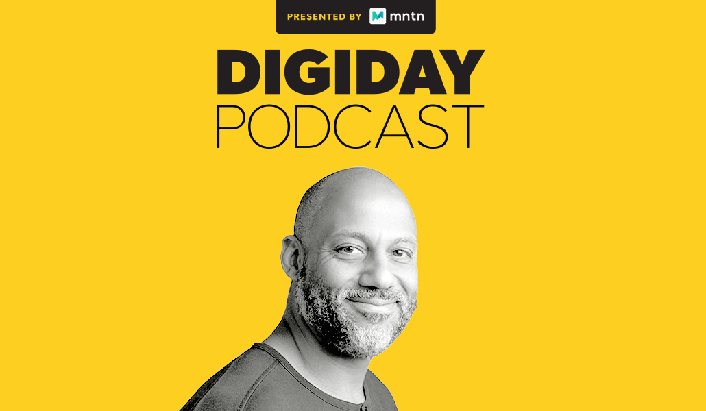 Digiday Podcast