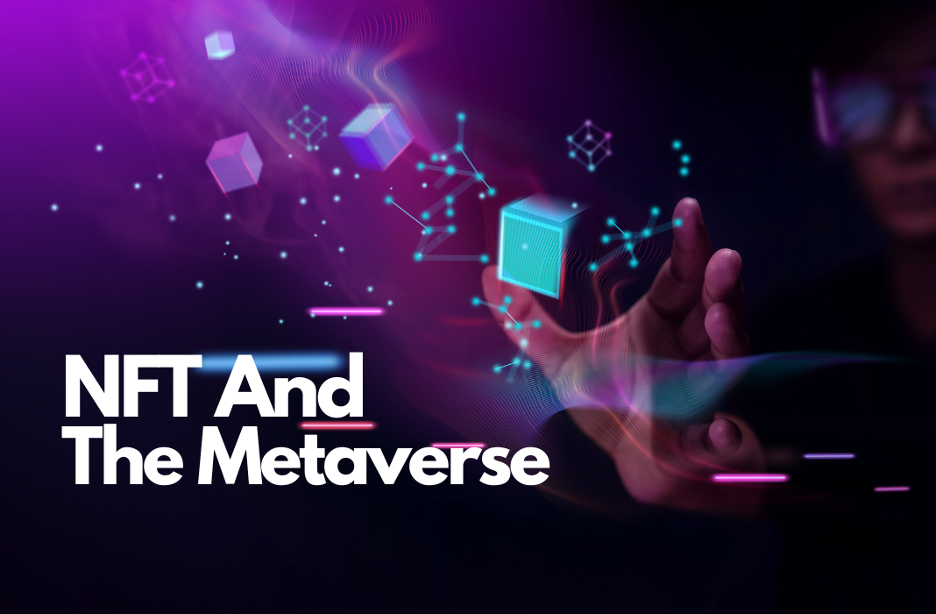 NFT And The Connection With The Metaverse