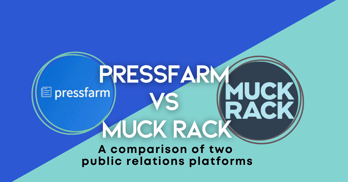 Pressfarm vs. Muck Rack: Which PR Tool Should You Use?